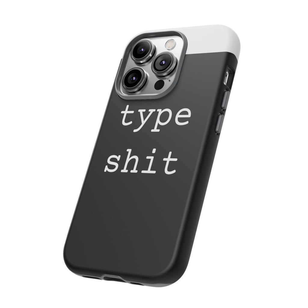 type shit Phone Case | Minimalist Typography Black