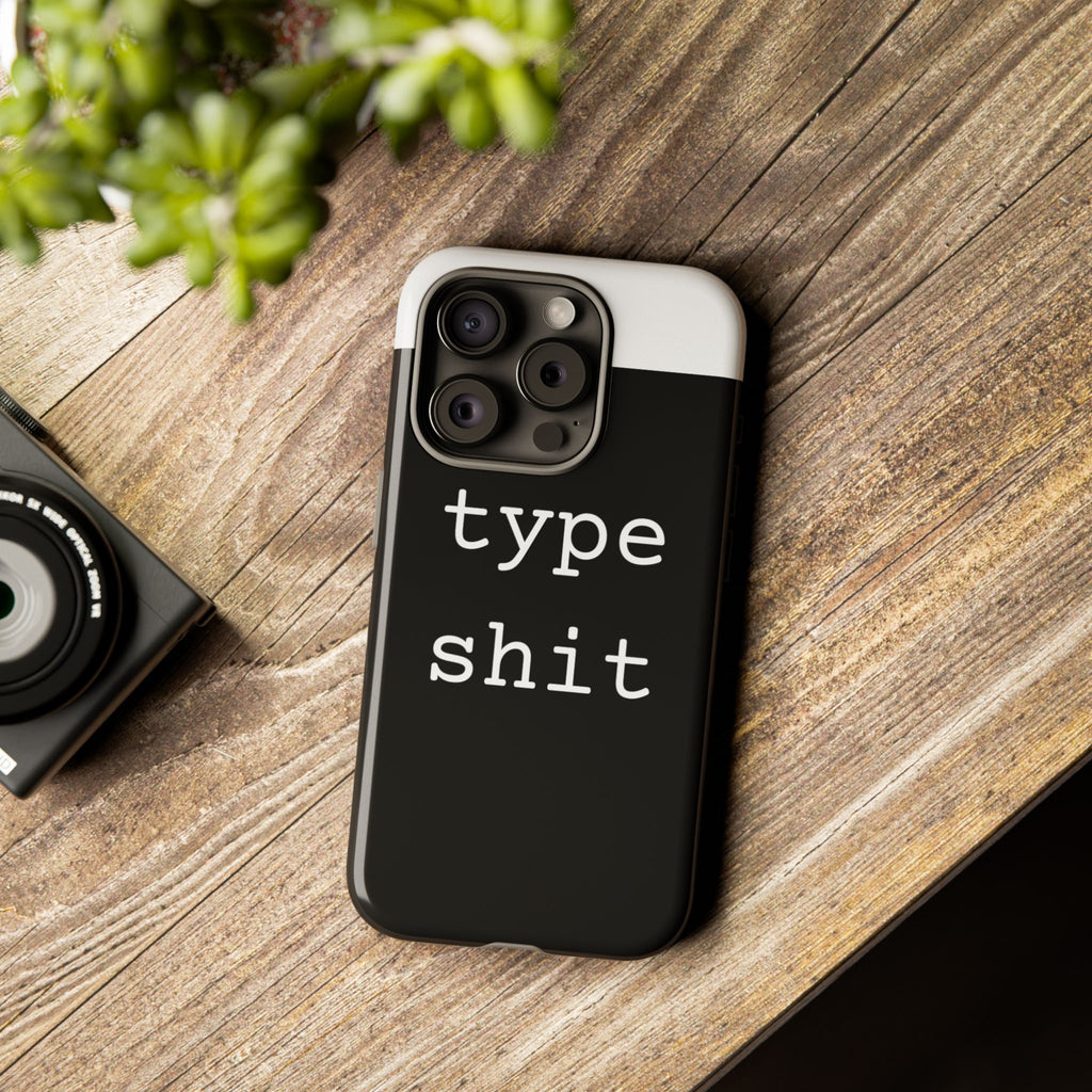 type shit Phone Case | Minimalist Typography Black