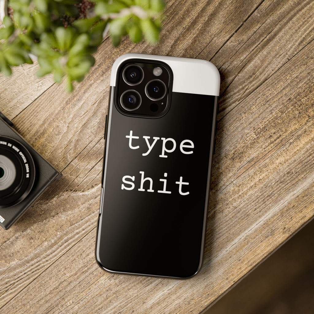 type shit Phone Case | Minimalist Typography Black