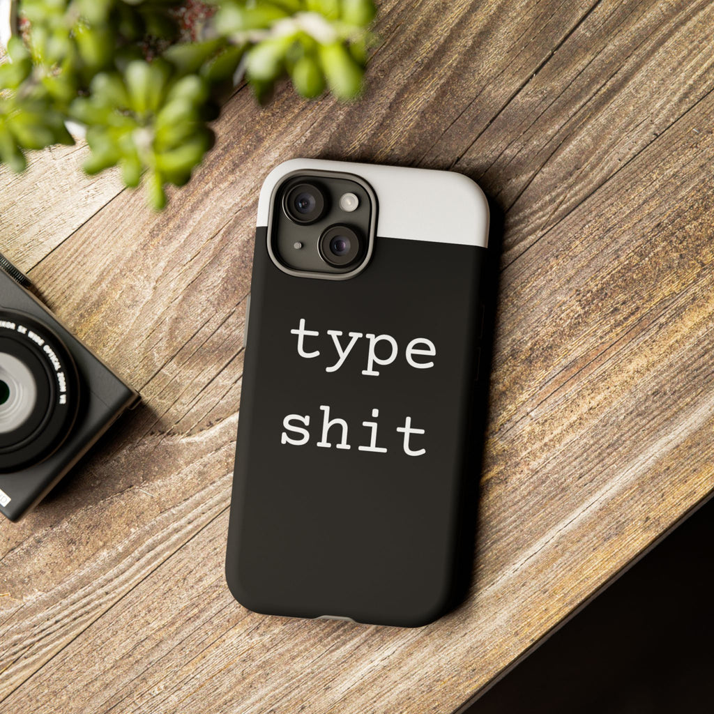 type shit Phone Case | Minimalist Typography Black