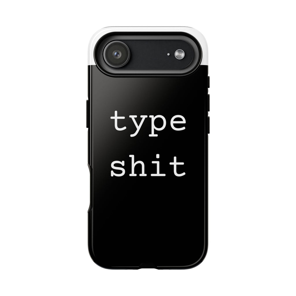 type shit Phone Case | Minimalist Typography Black
