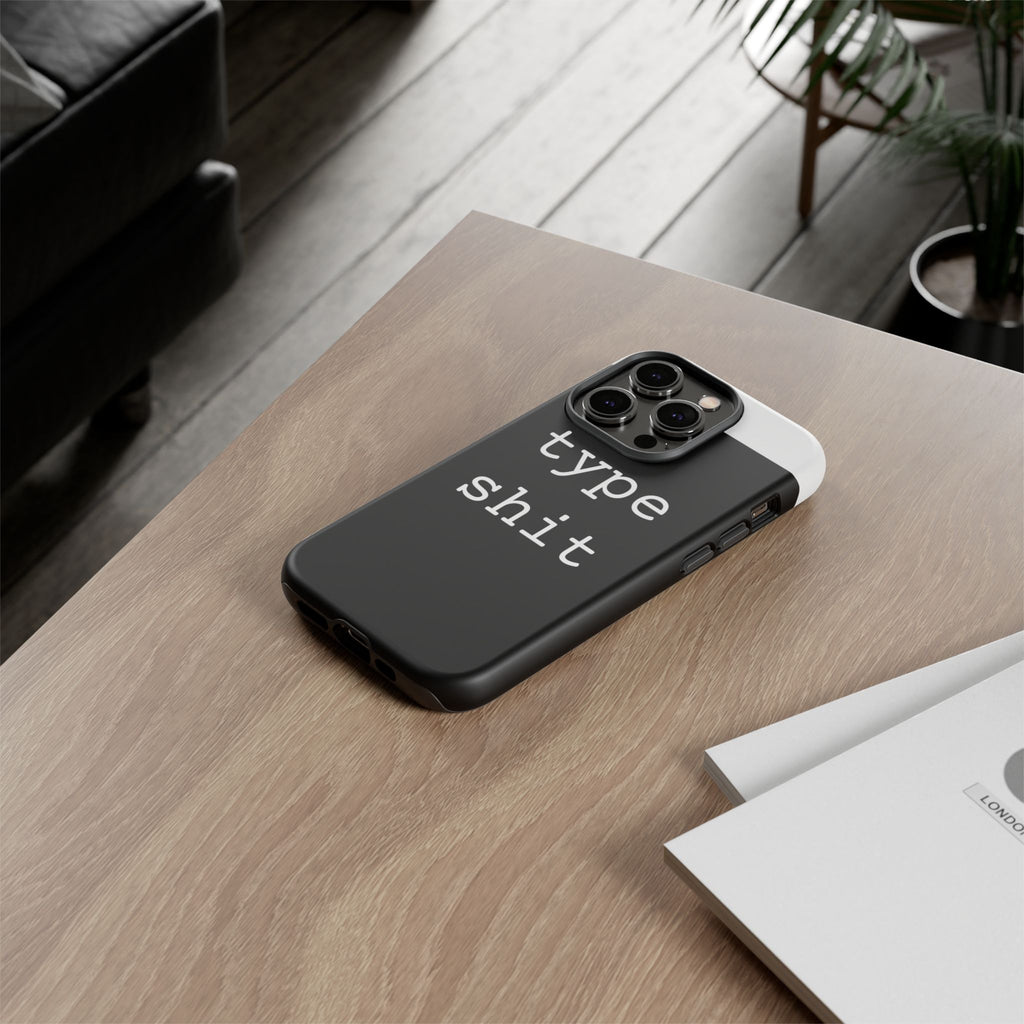 type shit Phone Case | Minimalist Typography Black