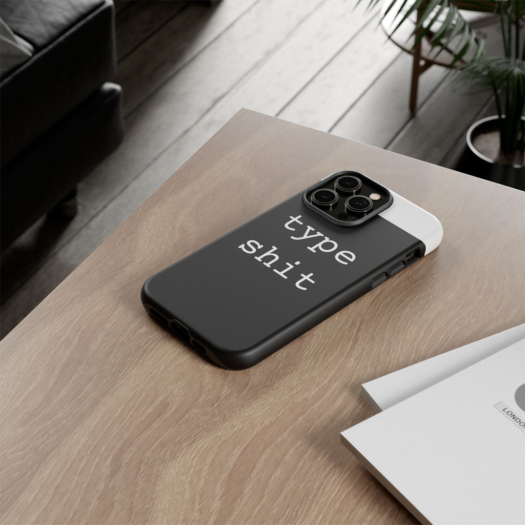 type shit Phone Case | Minimalist Typography Black