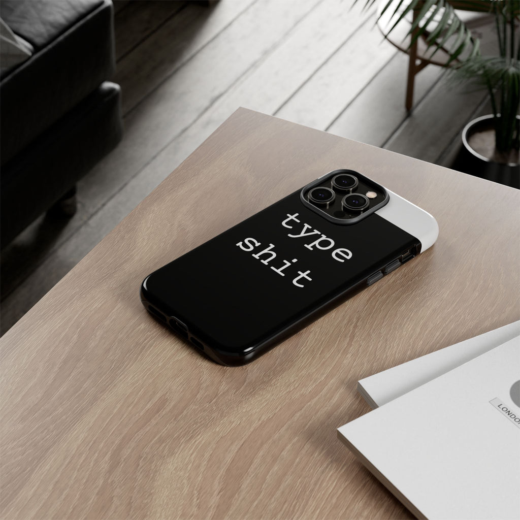 type shit Phone Case | Minimalist Typography Black