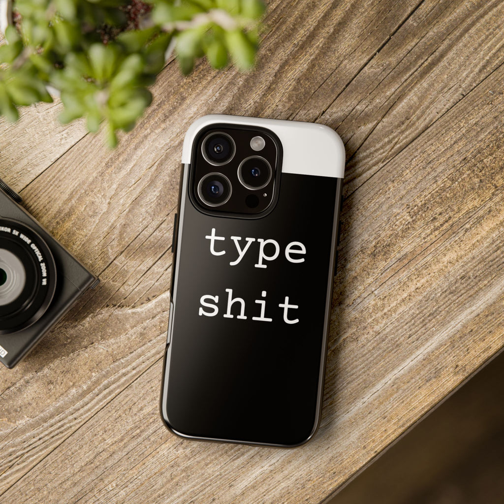 type shit Phone Case | Minimalist Typography Black